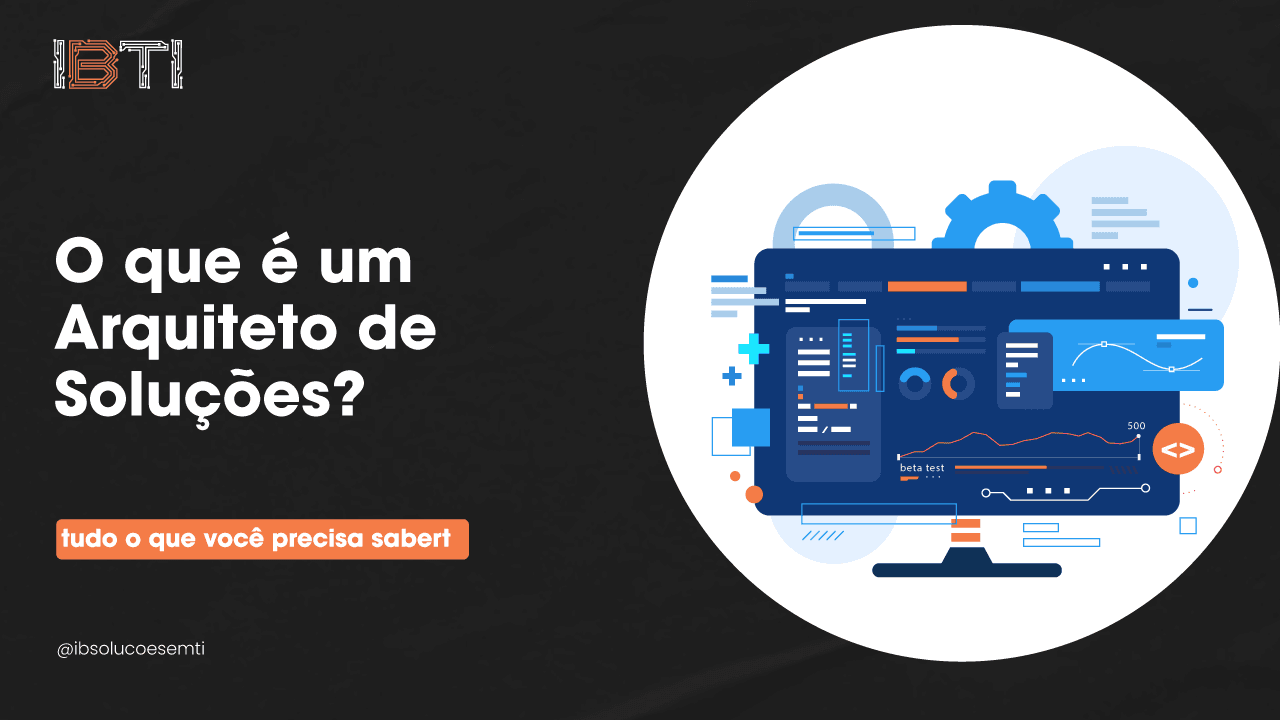 O que é um Arquiteto de Soluções?