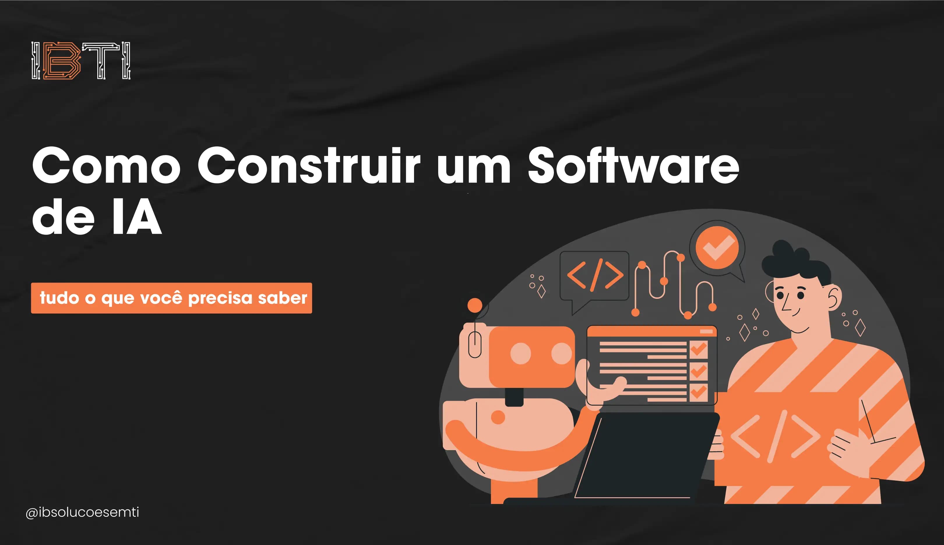 Desenvolvendo um Software de Inteligência Artificial: Um Guia para Iniciantes
