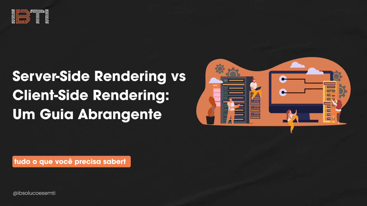 Server-Side-Rendering-vs-Client-Side-Rendering-Um-Guia-Abrangente.png