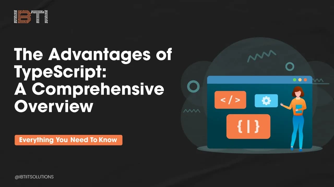 The-Advantages-of-TypeScript-A-Comprehensive-Overview